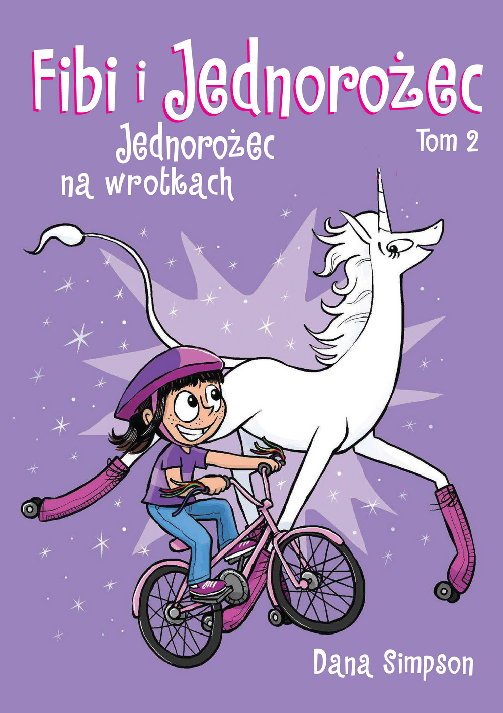 Image of Jednorożec na wrotkach. Fibi i jednorożec. Tom 2 wyd. 2022