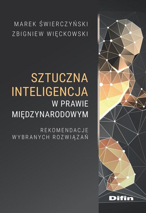 Image of Sztuczna inteligencja w prawie międzynarodowym. Rekomendacje wybranych rozwiązań