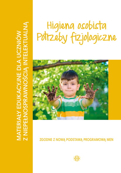 Image of Higiena osobista Potrzeby fizjologiczne materiały edukacyjne dla uczniów z niepełnosprawnością intelektualną