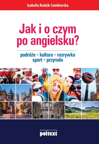 Image of Jak i o czym po angielsku podróże kultura rozrywka sport przyroda