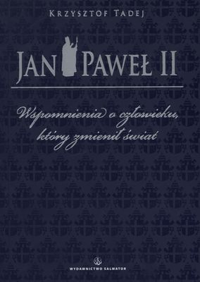 Image of Jan Paweł II wspomnienia o człowieku który zmienił świat