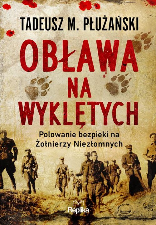 Image of Obława na Wyklętych. Polowanie bezpieki na Żołnierzy Niezłomnych