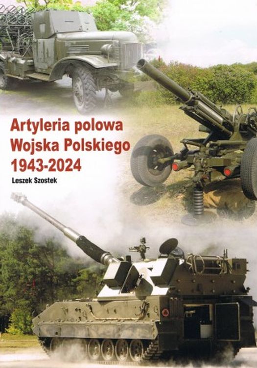 Image of Artyleria polowa Wojska Polskiego 1943 - 2024