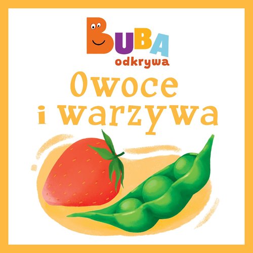 Image of Owoce i warzywa. Buba odkrywa