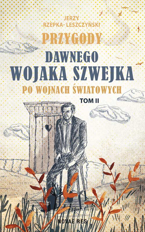 Image of Przygody dawnego Wojaka Szwejka po wojnach światowych. Tom 2