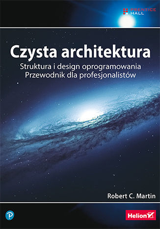 Image of Czysta architektura. Struktura i design oprogramowania. Przewodnik dla profesjonalistów
