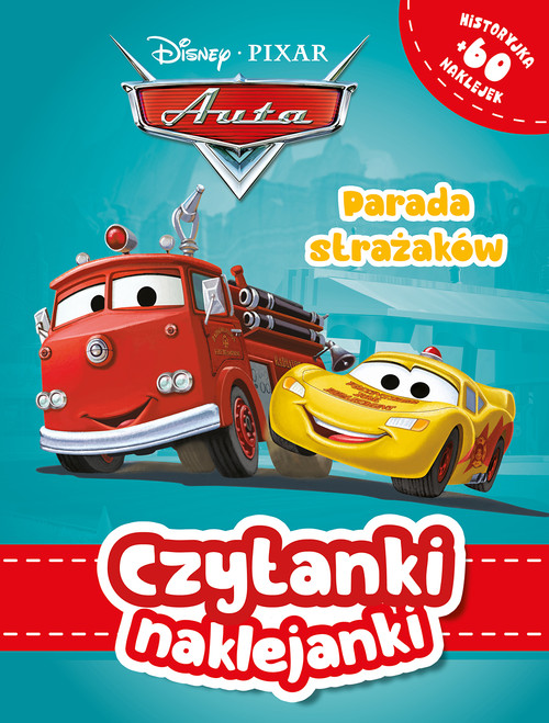 Image of Czytanki naklejanki. Parada strażaków. Disney Pixar Auta