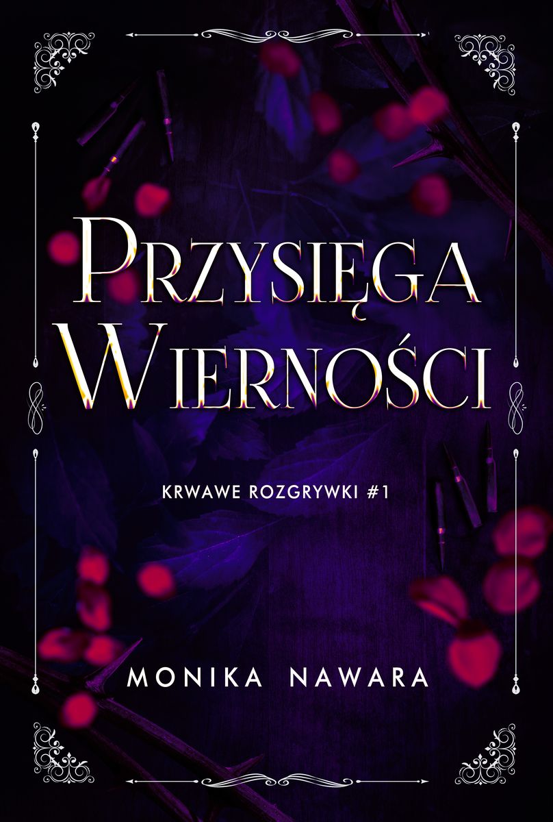 Image of Przysięga Wierności. Krwawe Rozgrywki. Tom 1