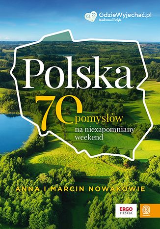 Image of Polska. 70 pomysłów na niezapomniany weekend