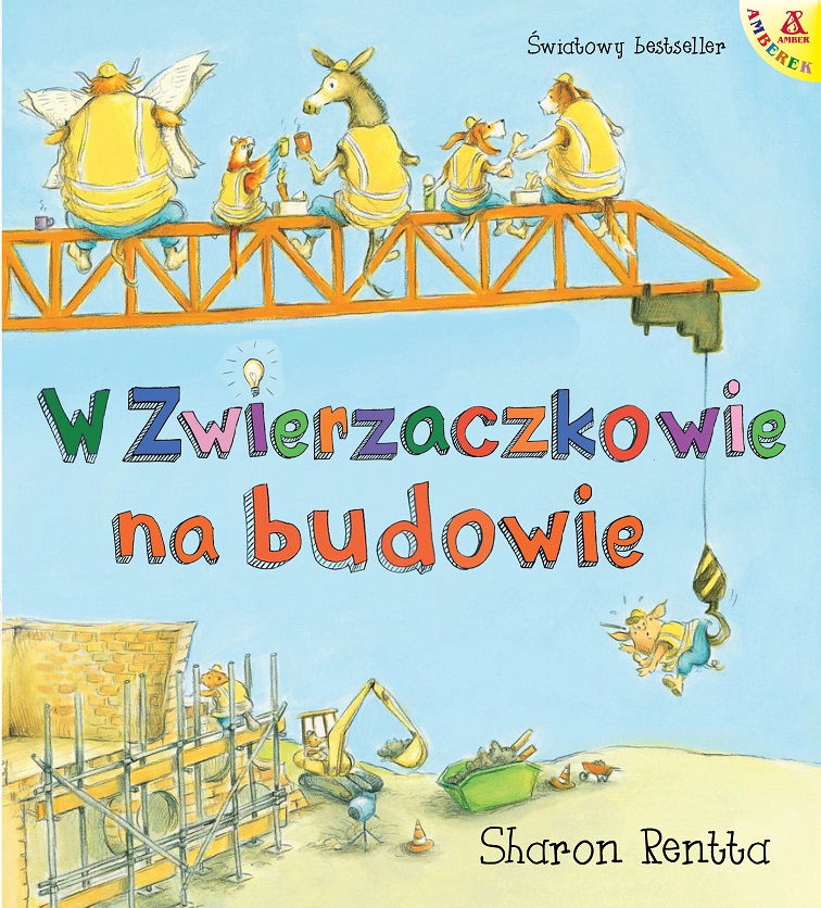 Image of W Zwierzaczkowie na budowie. Dzień w Zwierzaczkowie