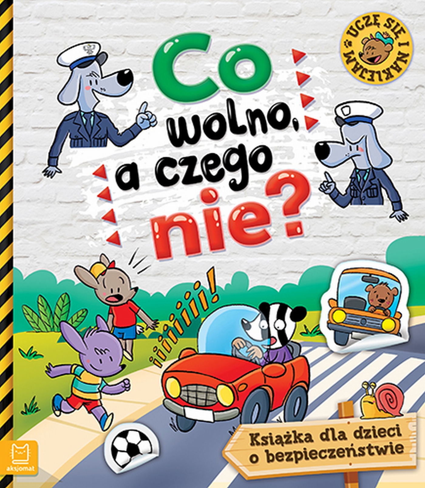 Image of Co wolno a czego nie książka o bezpieczeństwie dla dzieci z naklejkami