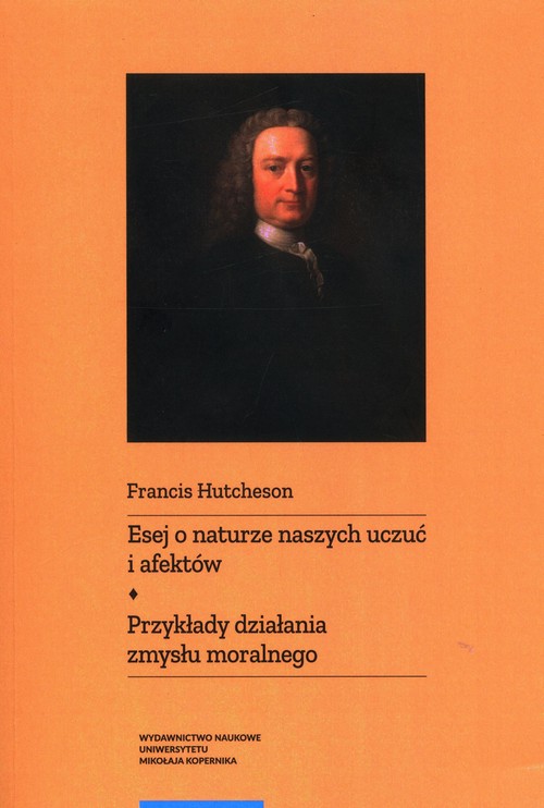 Image of Esej o naturze naszych uczuć i afektów Przykłady działania zmysłu moralnego