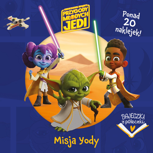 Image of Bajeczki z półeczki. Misja Yody. Gwiezdne wojny Przygody Młodych Jedi