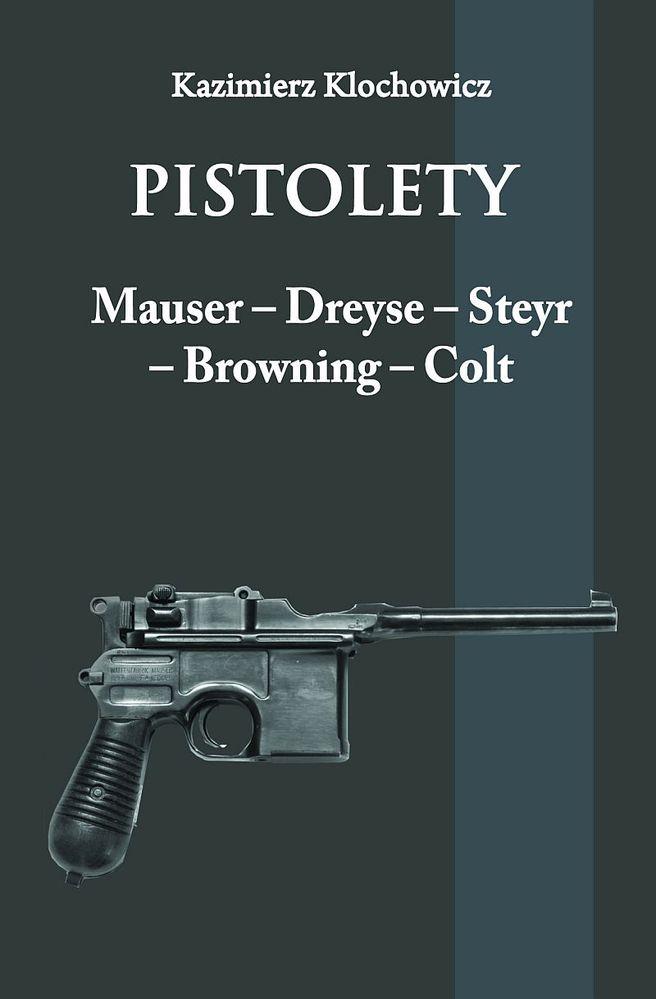 Image of Pistolety Mauser, Dreyse, Steyr, Browning, Colt