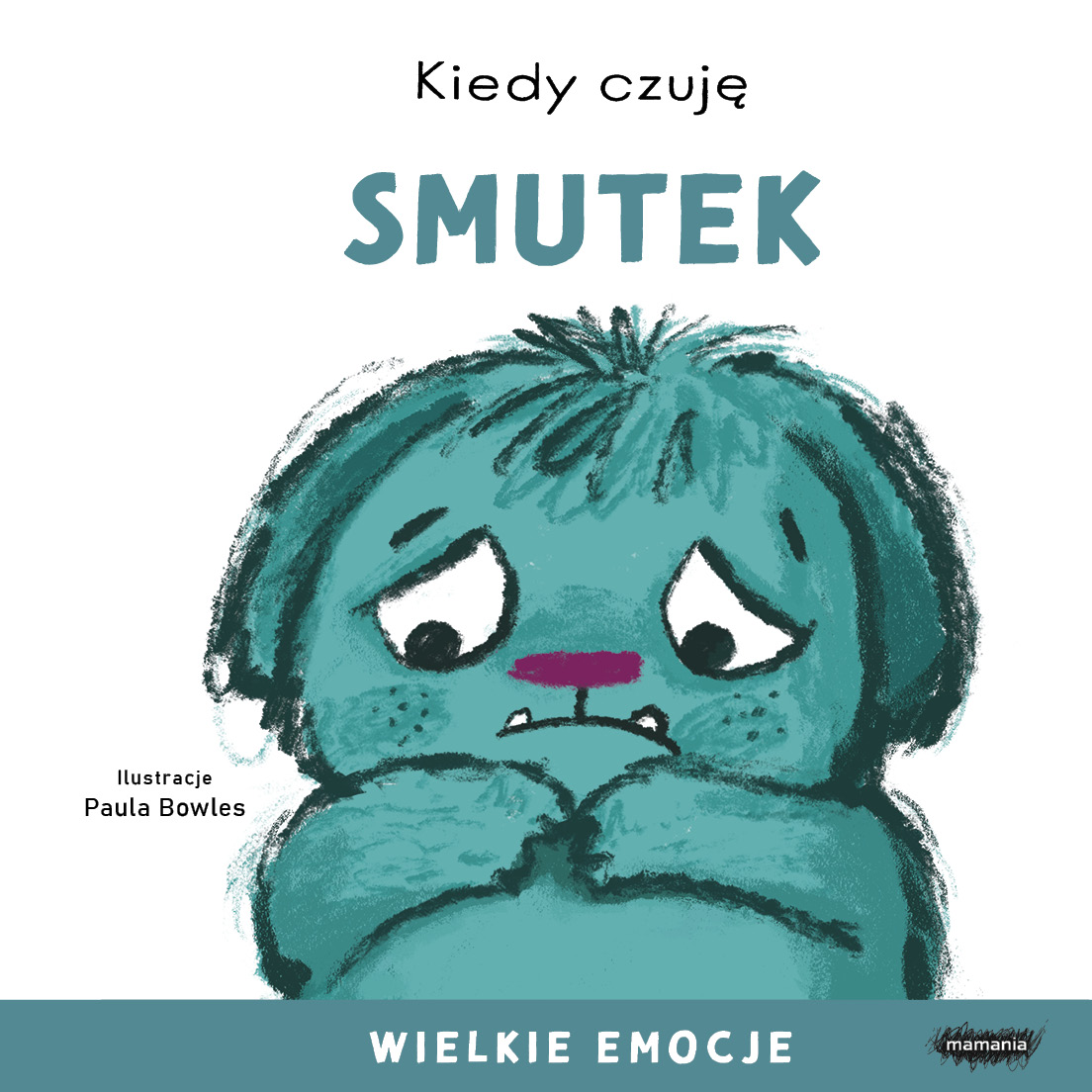Image of Kiedy czuję smutek. Wielkie emocje