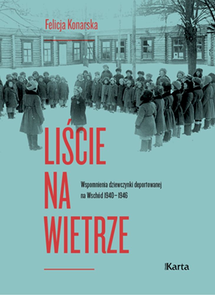Image of Liście na wietrze. Wspomnienia dziewczynki deportowanej na Wschód 1940-1946