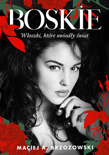 Image of Boskie. Włoszki, które uwiodły świat wyd. 2024