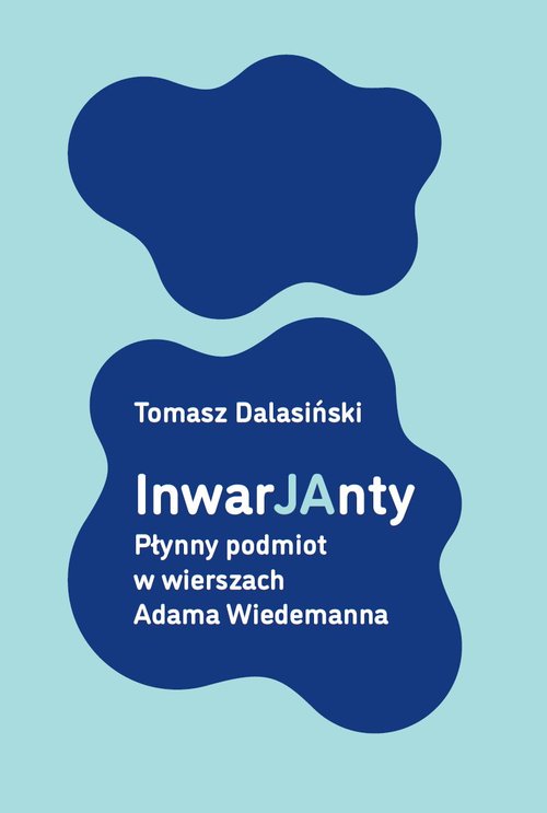 Image of InwarJAnty Płynny podmiot w wierszach Adama Wiedemanna