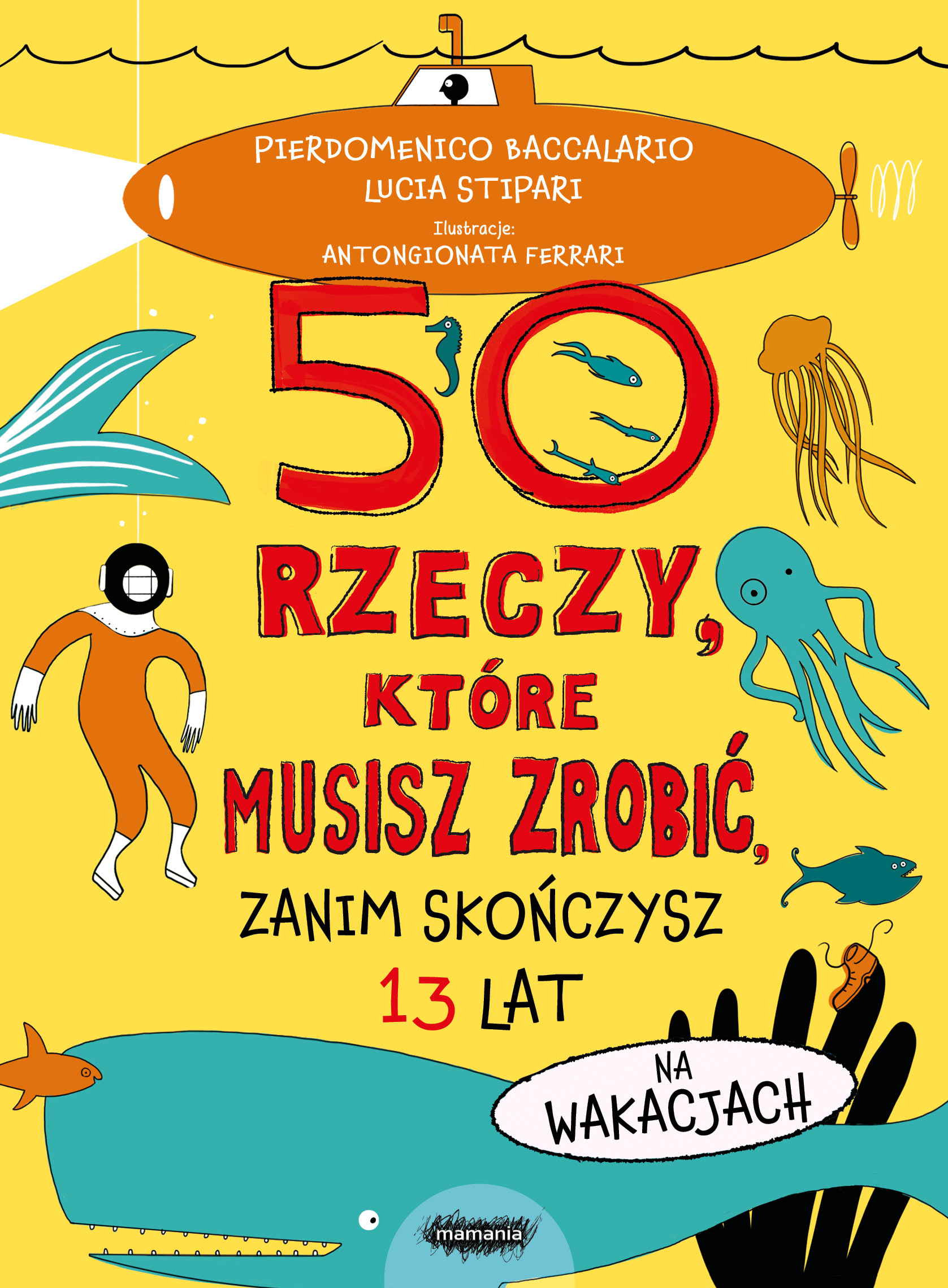 Image of 50 rzeczy, które musisz zrobić, zanim skończysz 13 lat. Na wakacjach