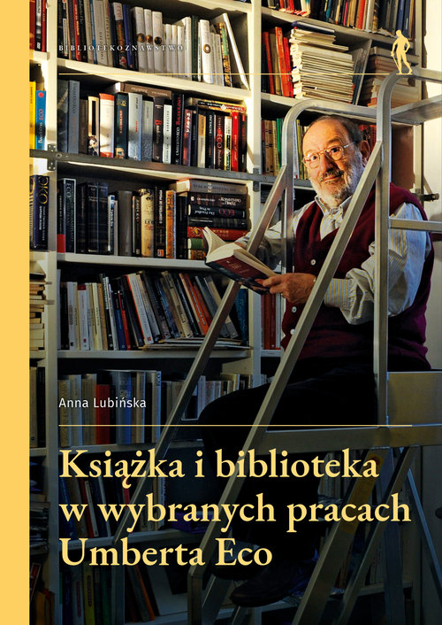 Image of Książka i biblioteka w wybranych pracach Umberta Eco