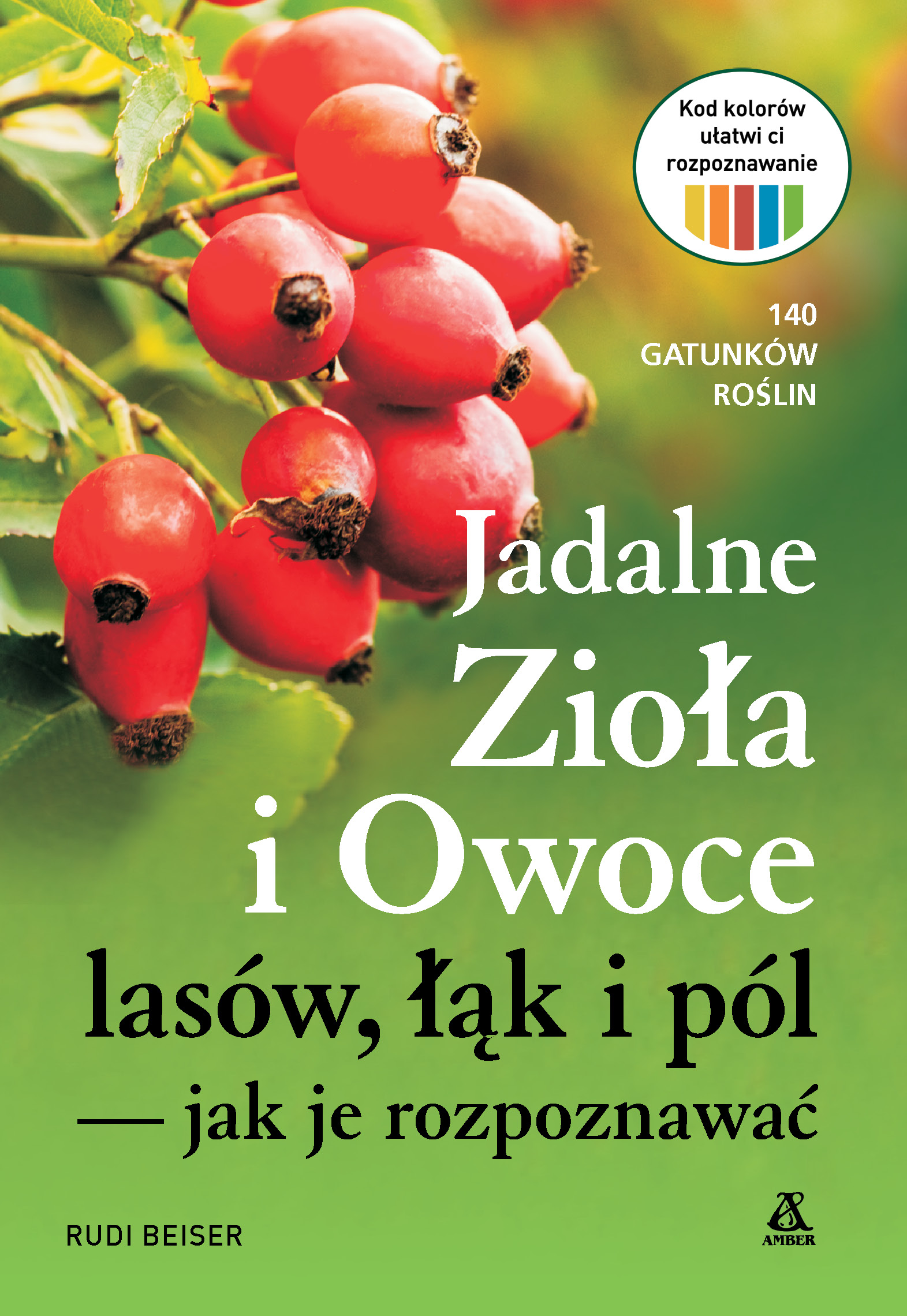 Image of Jadalne zioła i owoce lasów, łąk i pól — jak je rozpoznawać wyd. 2024