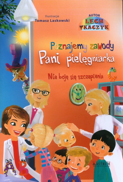 Image of Poznajemy zawody Pani pielęgniarka Nie boję się szczepienia