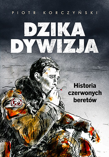 Image of Dzika dywizja. Historia Czerwonych Beretów