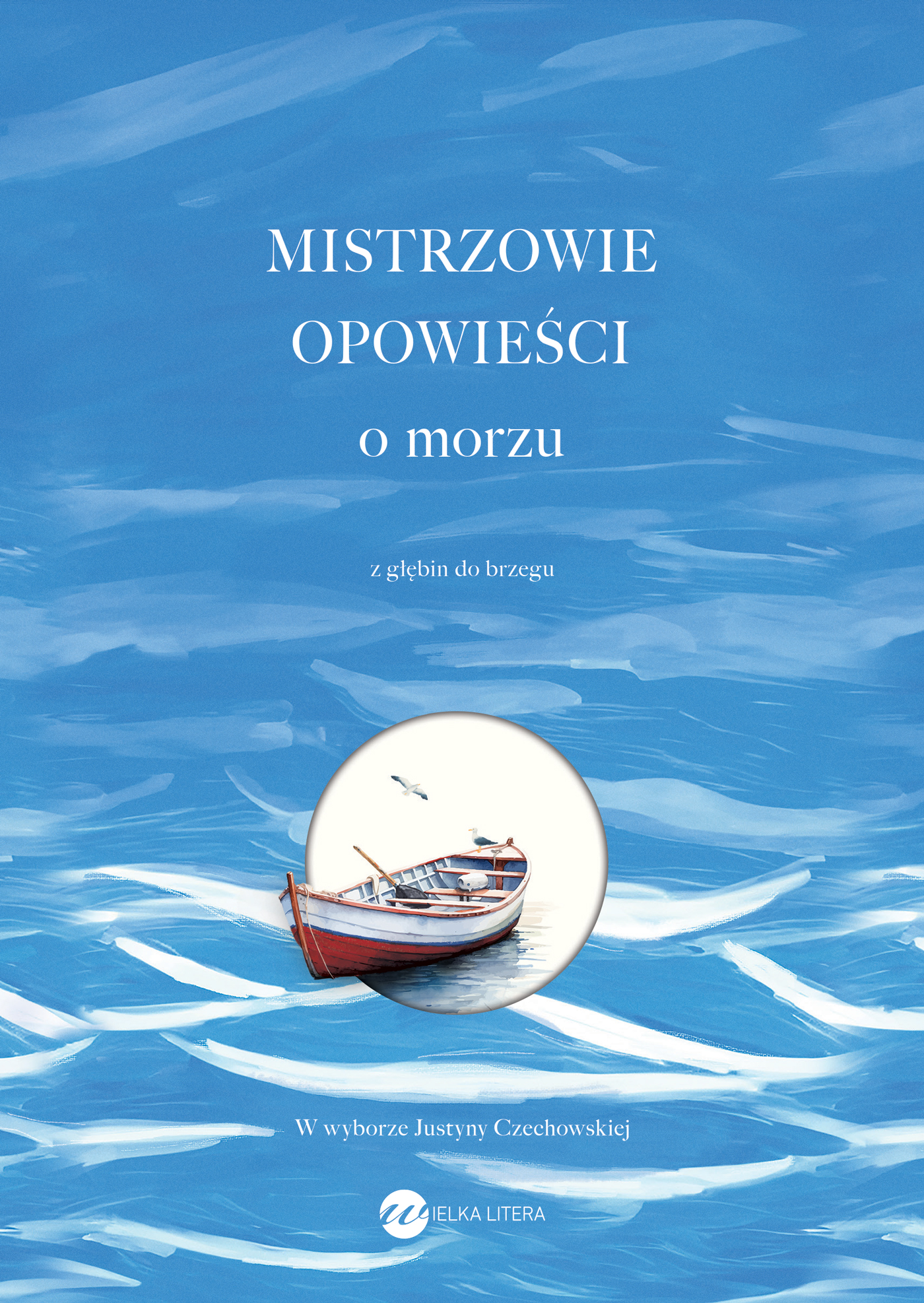 Image of Mistrzowie opowieści. O morzu. Z głębin do brzegu