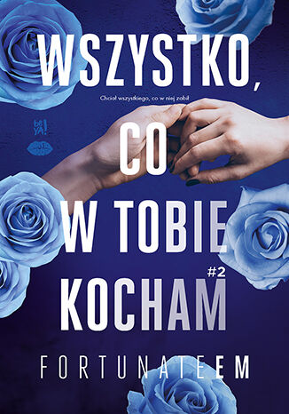 Image of Wszystko, co w tobie kocham. Tom 2