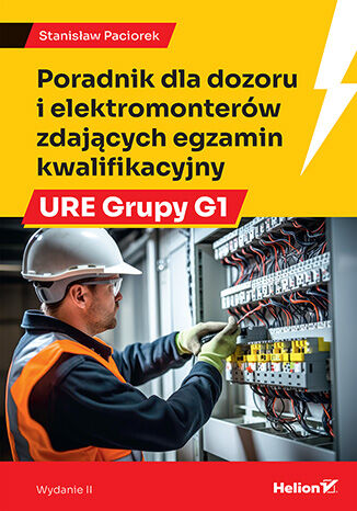 Image of Poradnik dla dozoru i elektromonterów zdających egzamin kwalifikacyjny URE Grupy G1 wyd. 2