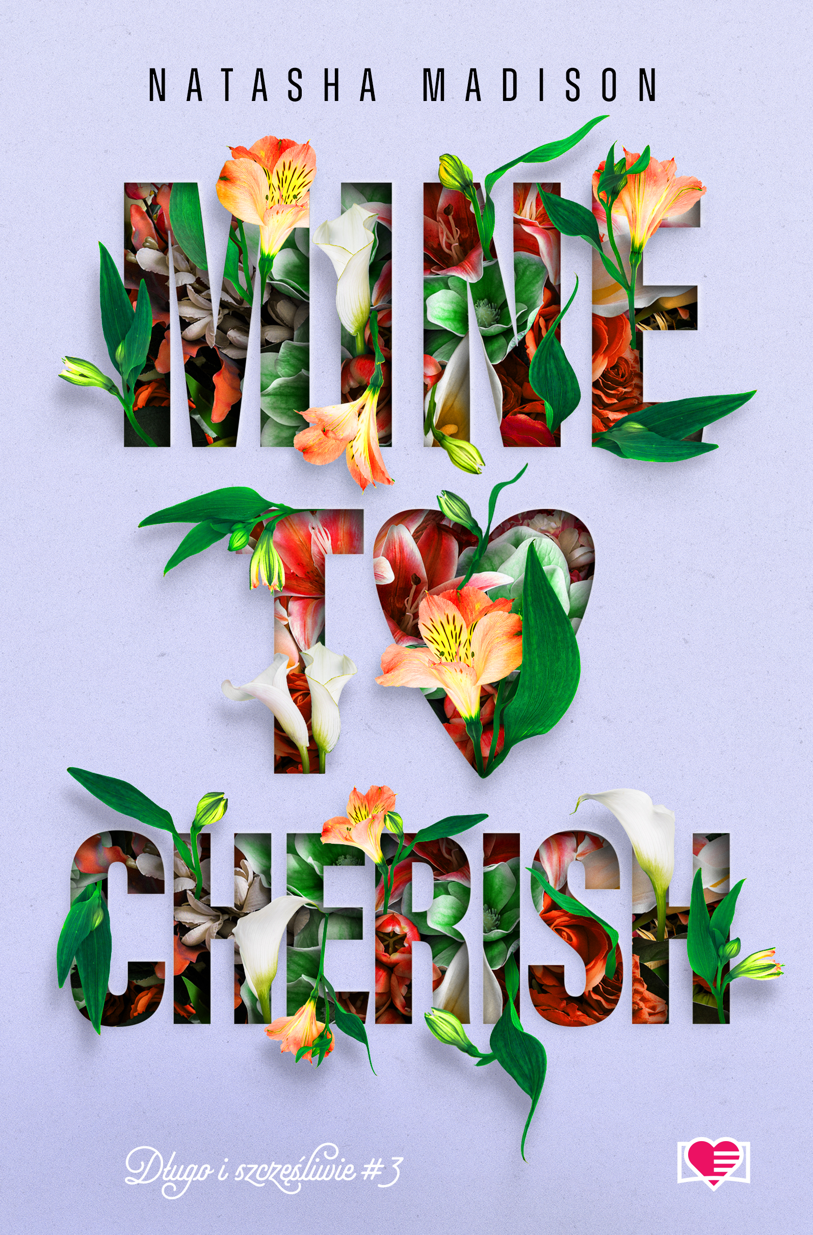 Image of Mine to Cherish. Długo i szczęśliwie. Tom 3