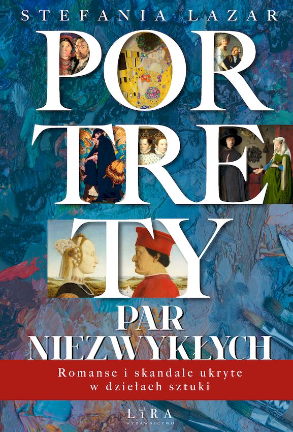 Image of Portrety par niezwykłych. Romanse i skandale ukryte w dziełach sztuki
