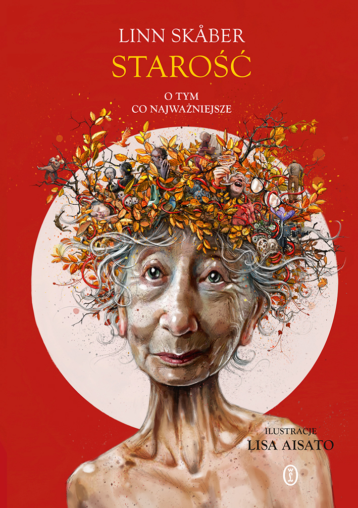 Image of Starość. O tym, co najważniejsze