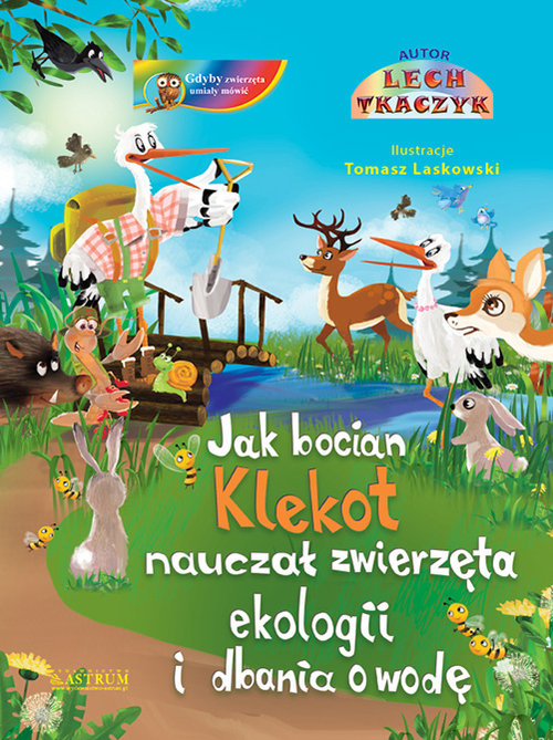 Image of Jak bocian Klekot nauczał zwierzęta ekologii i dbania o wodę