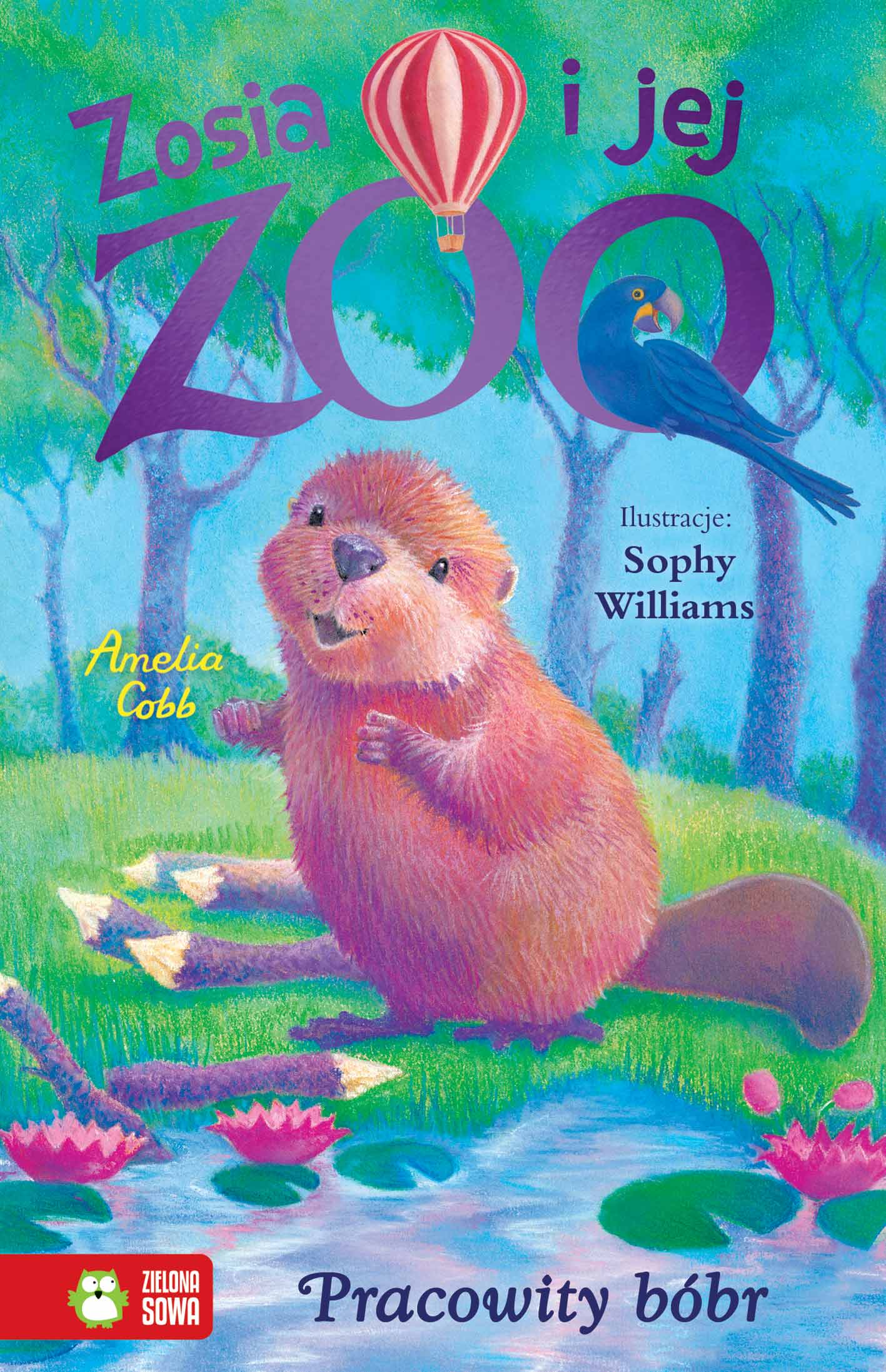Image of Pracowity bóbr. Zosia i jej zoo