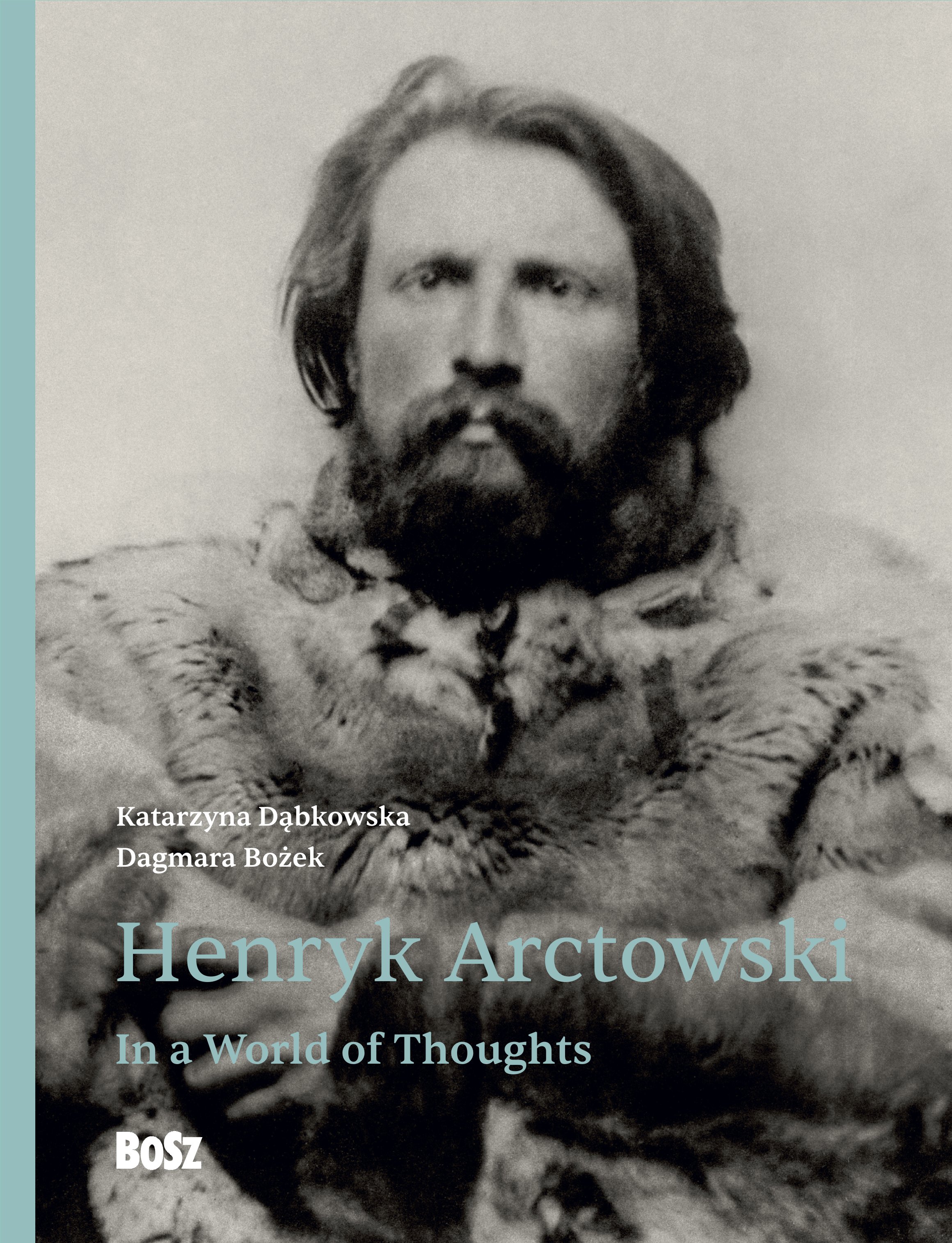 Image of Henryk Arctowski. In a World of Thoughts