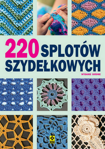 Image of 220 splotów szydełkowych wyd. 2024