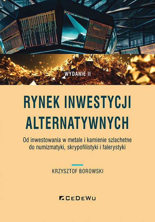Image of Rynek inwestycji alternatywnych. Od inwestowania w metale i kamienie szlachetne do numizmatyki, skry