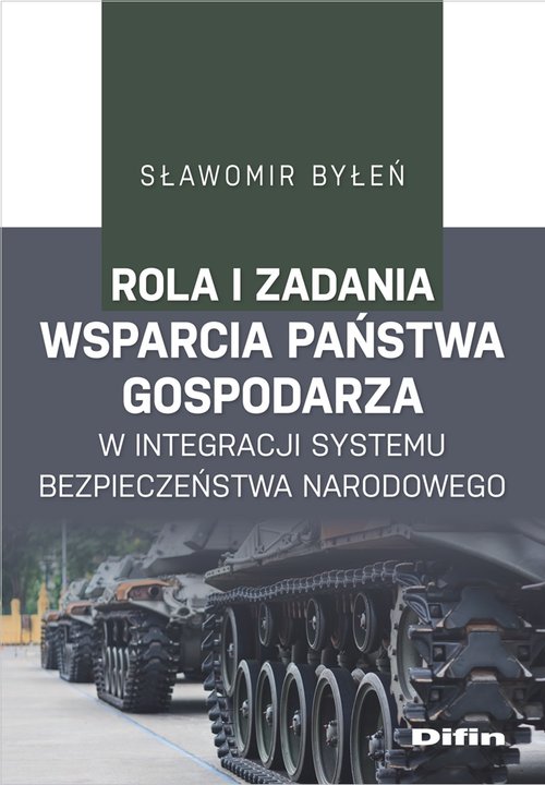 Image of Rola i zadania państwa gospodarza w integracji systemu bezpieczeństwa narodowego