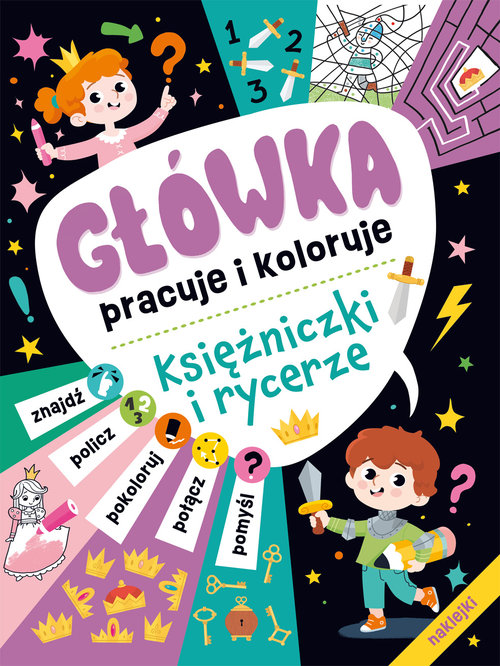 Image of Główka pracuje i koloruje. Księżniczki i rycerze