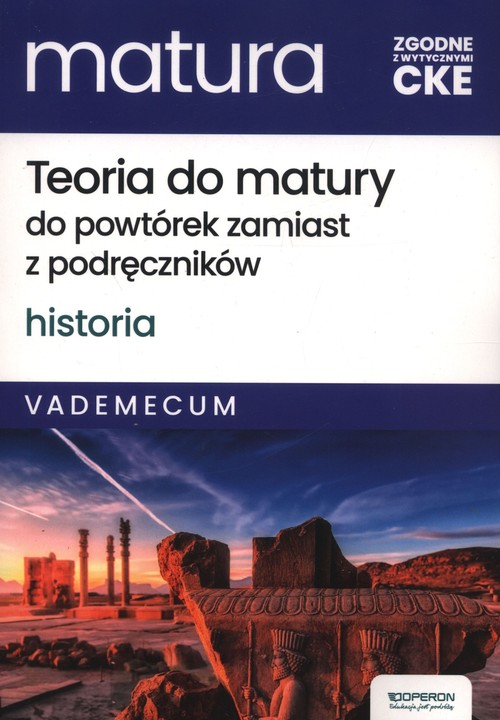 Image of Teoria do matury do powtórek zamiast z podręczników Historia Vademecum Zakres rozszerzony