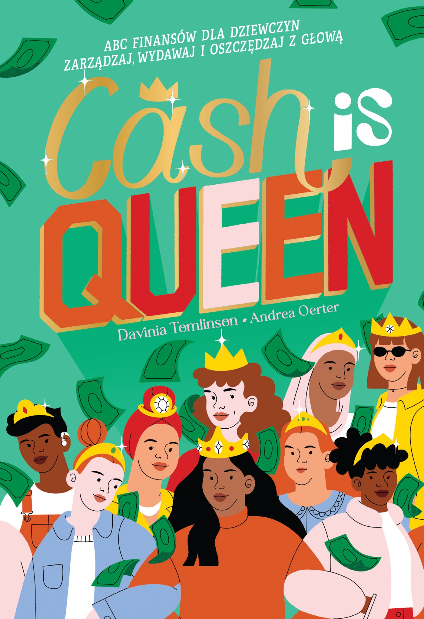 Image of Cash is Queen. ABC finansów dla dziewczyn. Zarządzaj, wydawaj i oszczędzaj z głową