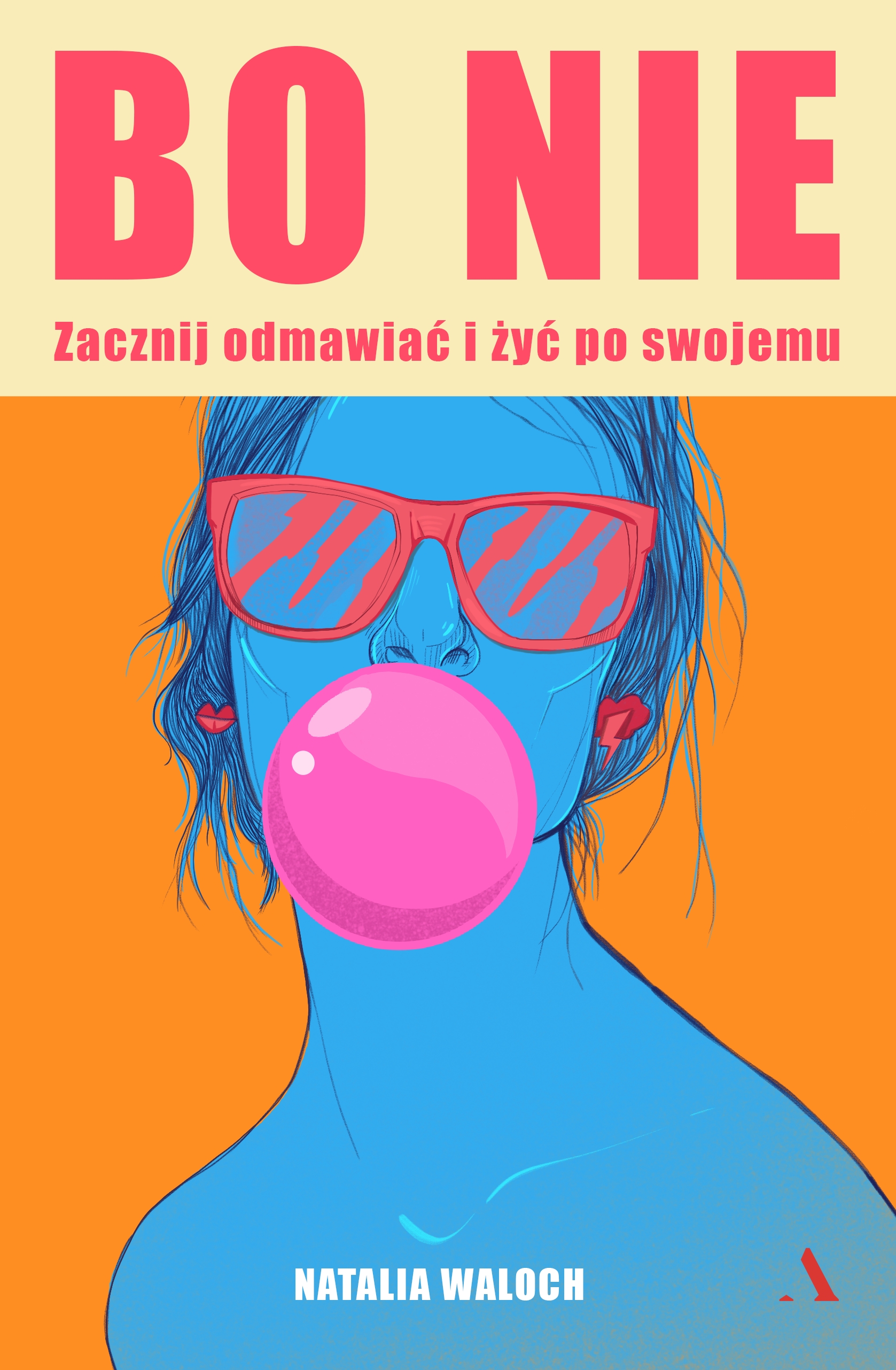 Image of Bo NIE. Zacznij odmawiać i żyć po swojemu