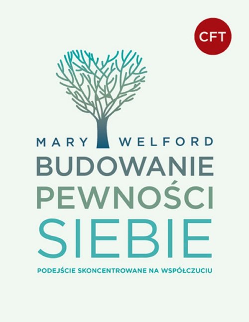 Image of Budowanie pewności siebie Podejście skoncentrowane na współczuciu