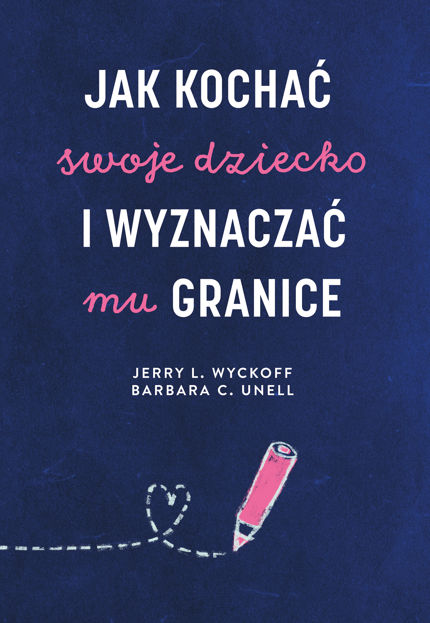 Image of Jak kochać swoje dziecko i wyznaczać mu granice