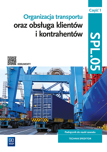 Image of Organizacja transportu oraz obsługa klientów i kontrahentów Kwalifikacja SPL.05. Część 1