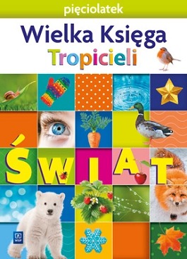 Image of Nowi Tropiciele Pięciolatek Wielka Księga Świat