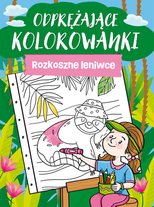 Image of Odprężające kolorowanki. Rozkoszne leniwce