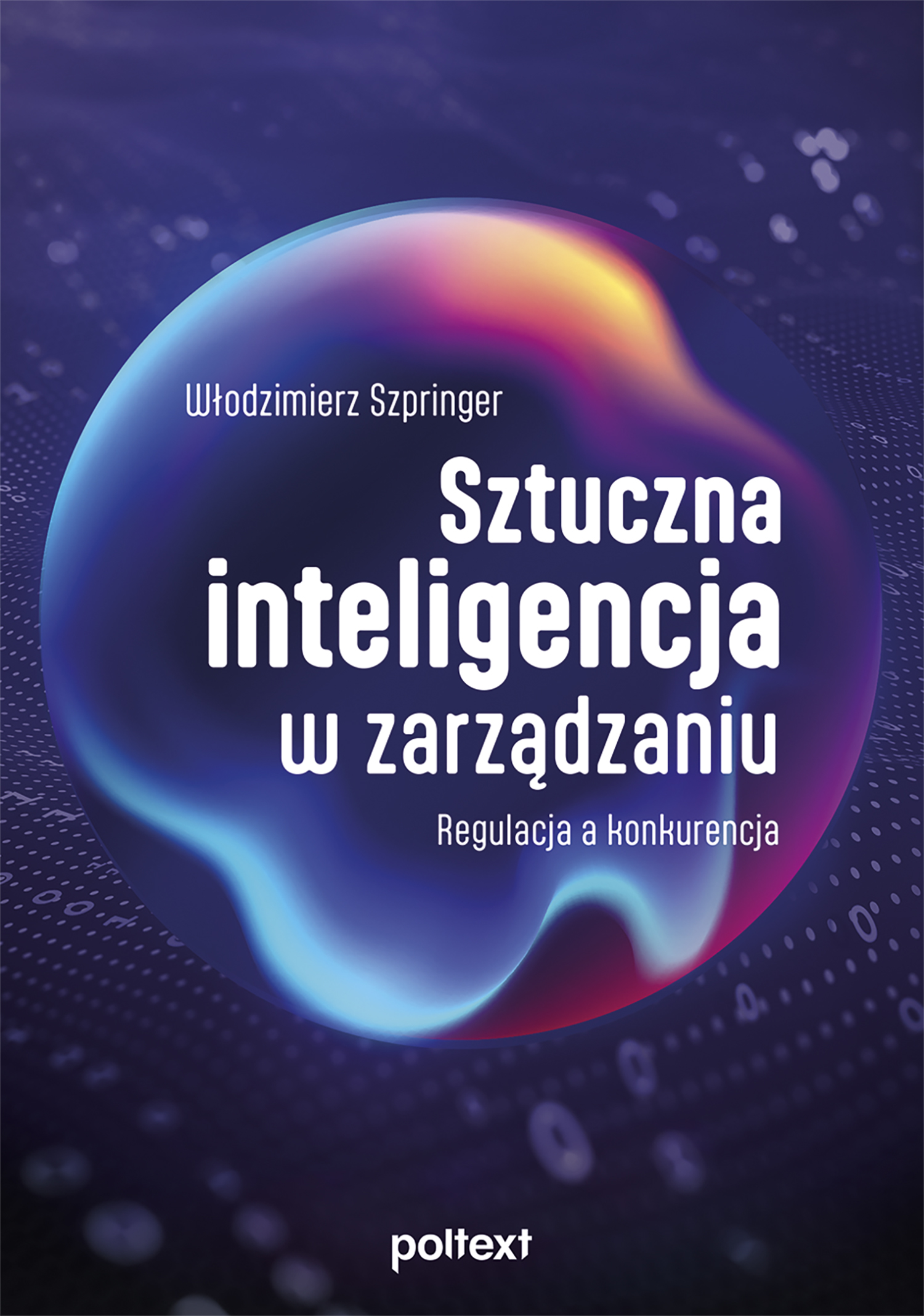 Image of Sztuczna inteligencja w zarządzaniu. Regulacja a konkurencja