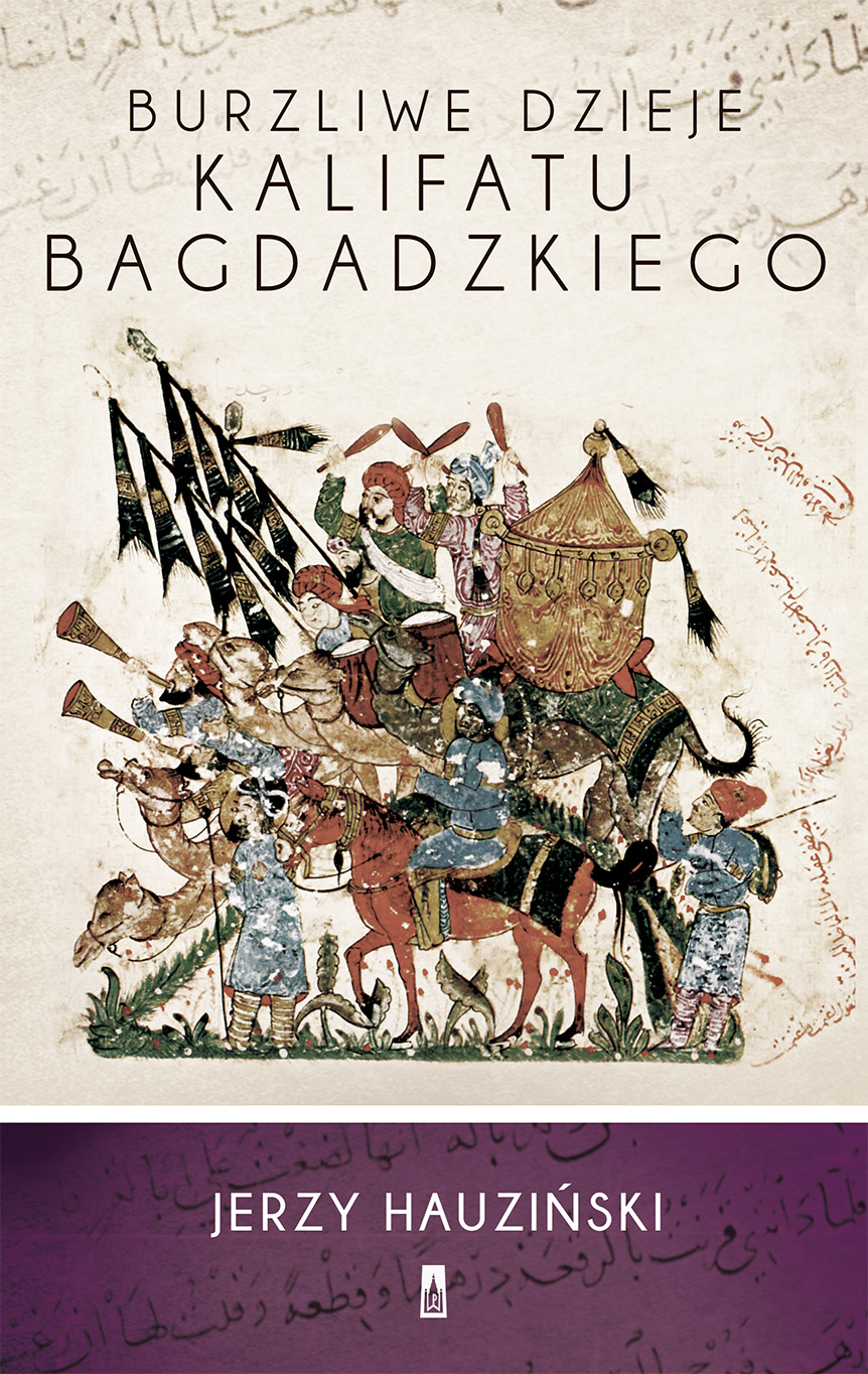 Image of Burzliwe dzieje Kalifatu Bagdadzkiego